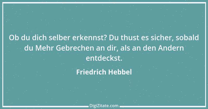 Zitat von Friedrich Hebbel 235