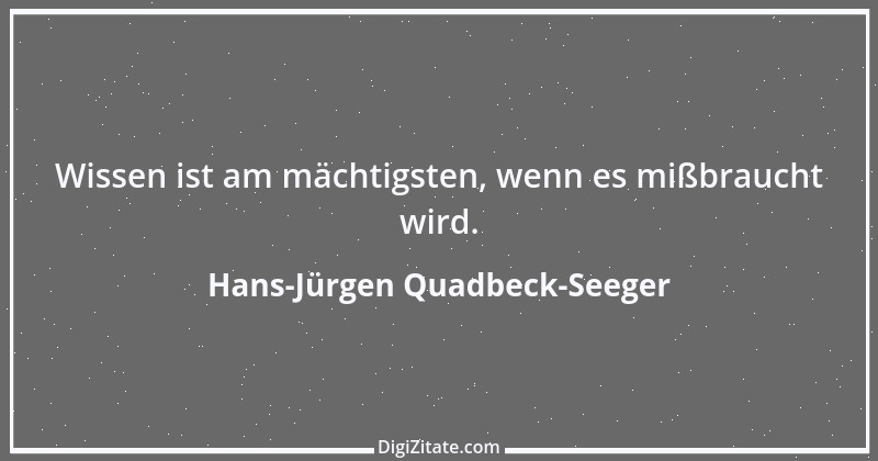 Zitat von Hans-Jürgen Quadbeck-Seeger 508