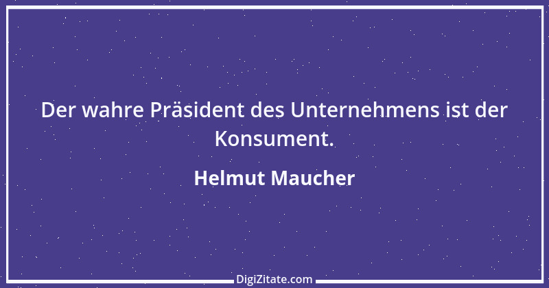 Zitat von Helmut Maucher 11