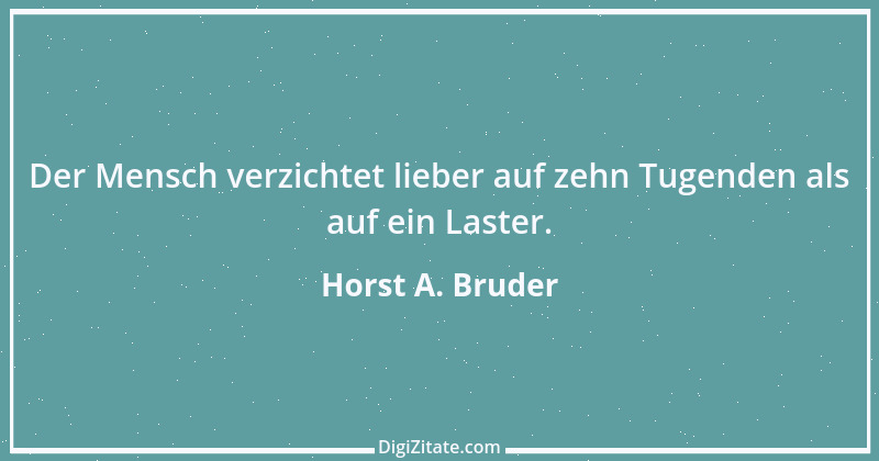 Zitat von Horst A. Bruder 11