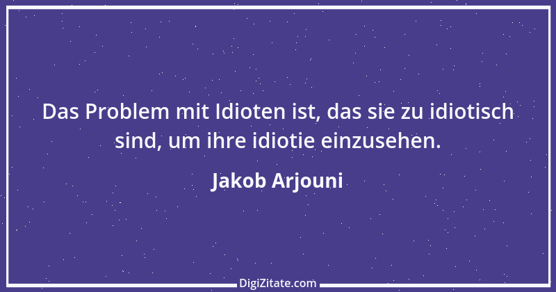 Zitat von Jakob Arjouni 1