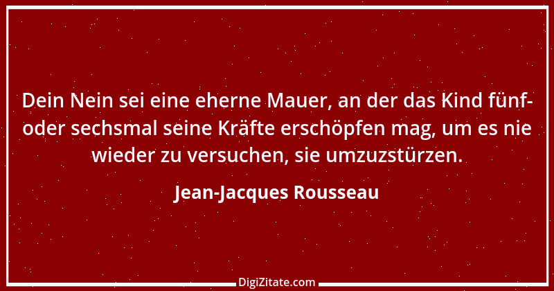 Zitat von Jean-Jacques Rousseau 467