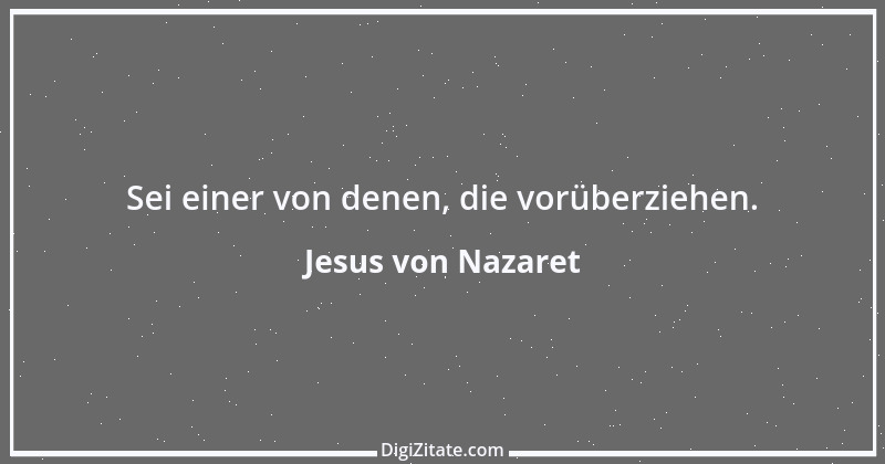 Zitat von Jesus von Nazaret 27