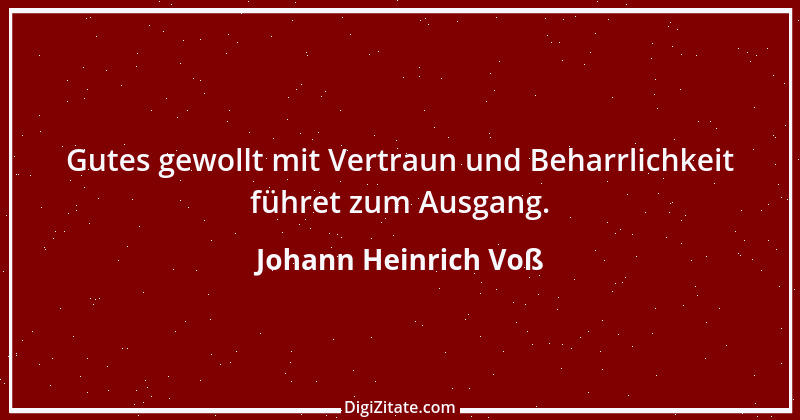 Zitat von Johann Heinrich Voß 8