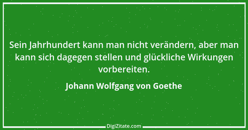 Zitat von Johann Wolfgang von Goethe 880