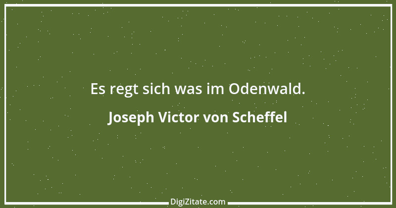 Zitat von Joseph Victor von Scheffel 74