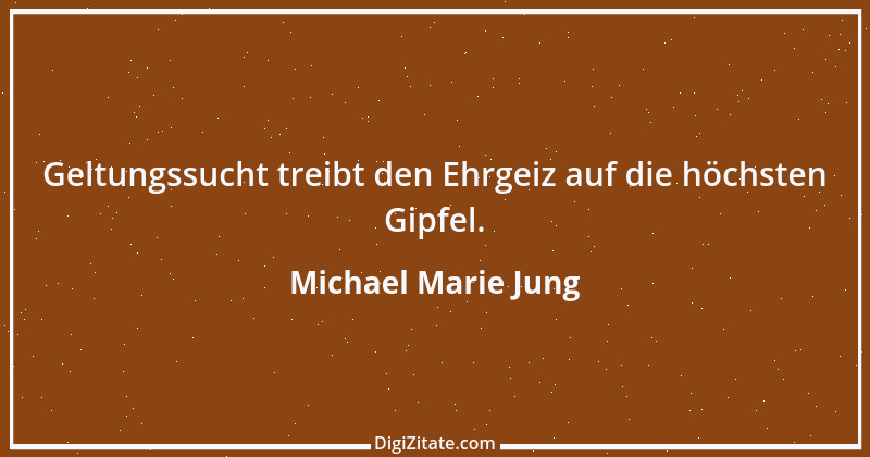 Zitat von Michael Marie Jung 447