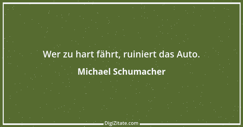 Zitat von Michael Schumacher 30