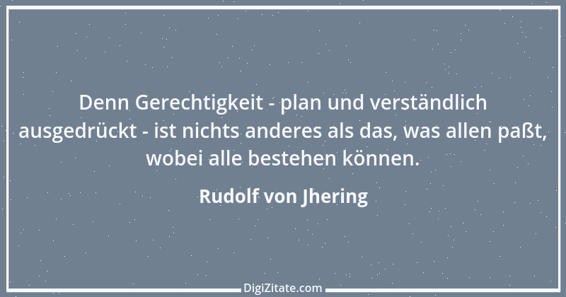 Zitat von Rudolf von Jhering 38