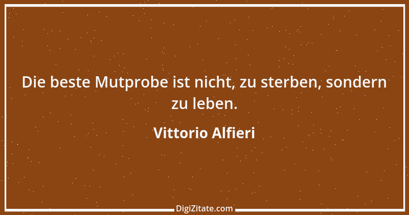 Zitat von Vittorio Alfieri 1