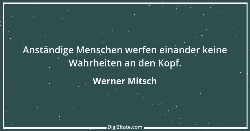 Zitat von Werner Mitsch 584