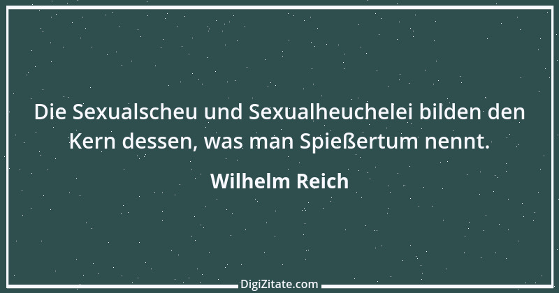 Zitat von Wilhelm Reich 6