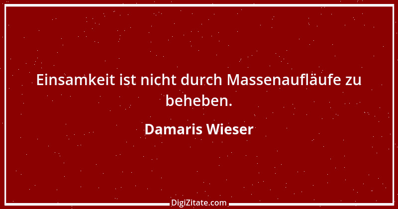 Zitat von Damaris Wieser 413