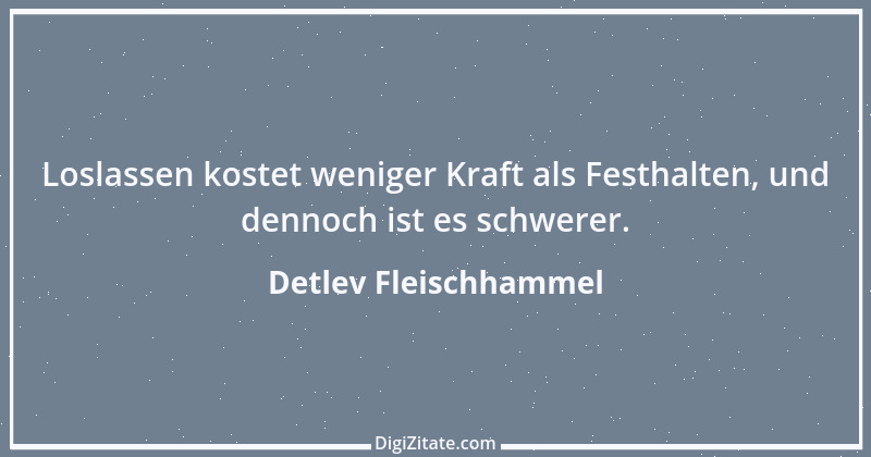 Zitat von Detlev Fleischhammel 22