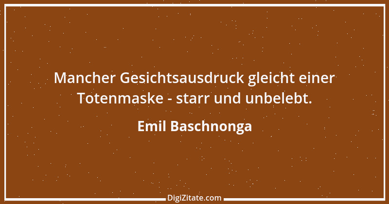 Zitat von Emil Baschnonga 277