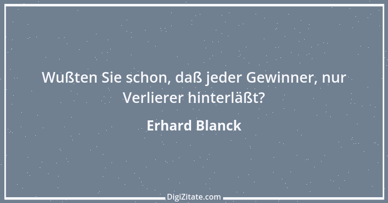 Zitat von Erhard Blanck 436