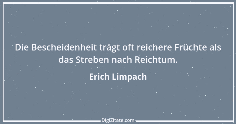 Zitat von Erich Limpach 40