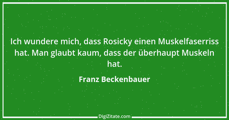 Zitat von Franz Beckenbauer 98