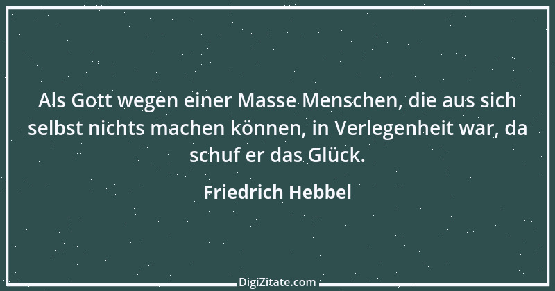 Zitat von Friedrich Hebbel 236