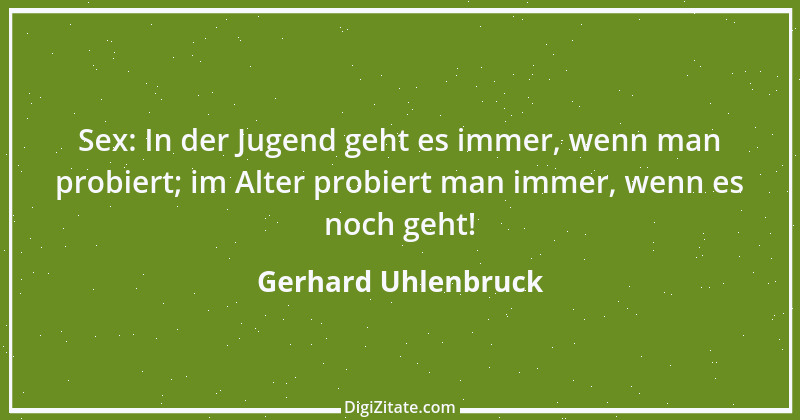 Zitat von Gerhard Uhlenbruck 701