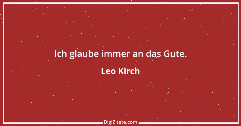 Zitat von Leo Kirch 2