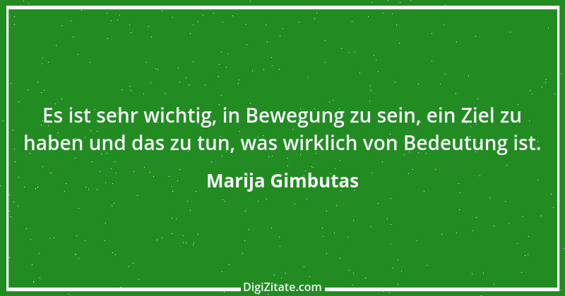 Zitat von Marija Gimbutas 2