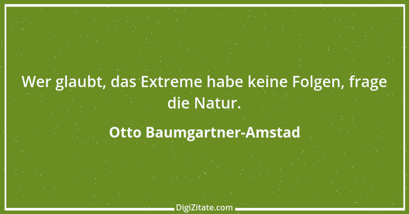 Zitat von Otto Baumgartner-Amstad 166