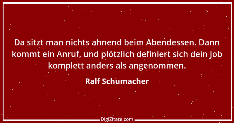 Zitat von Ralf Schumacher 14