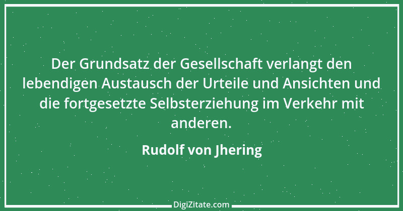 Zitat von Rudolf von Jhering 39