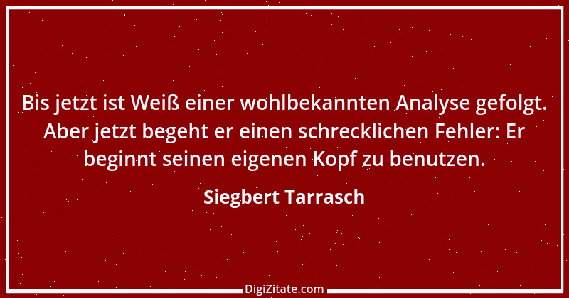 Zitat von Siegbert Tarrasch 14