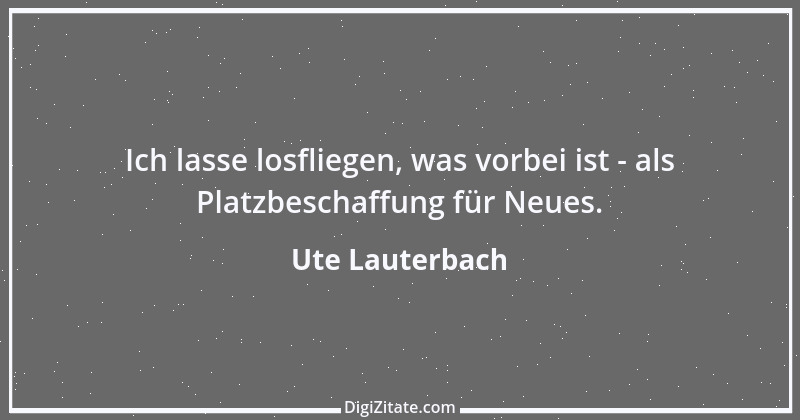 Zitat von Ute Lauterbach 171