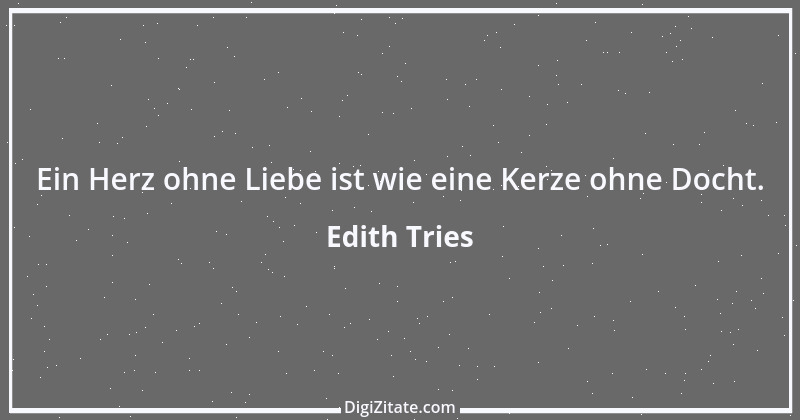 Zitat von Edith Tries 16