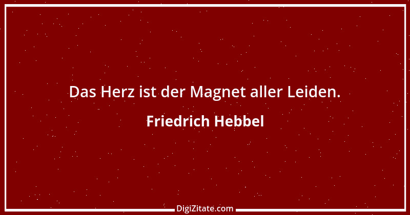 Zitat von Friedrich Hebbel 237