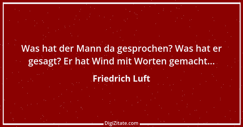 Zitat von Friedrich Luft 2