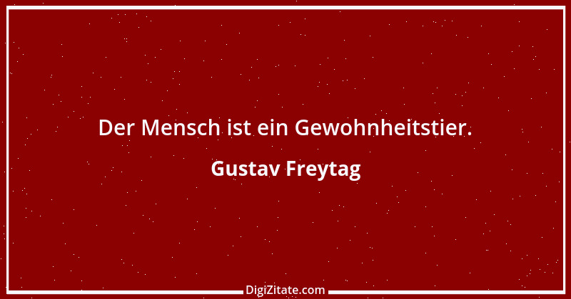 Zitat von Gustav Freytag 10