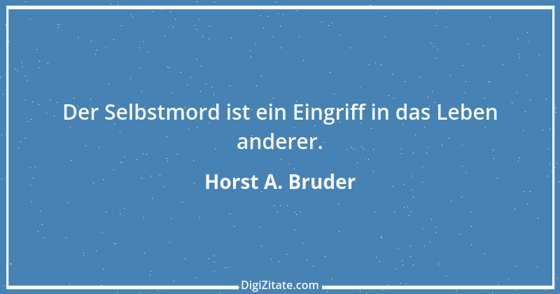 Zitat von Horst A. Bruder 13