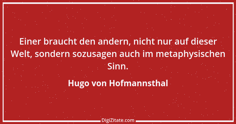 Zitat von Hugo von Hofmannsthal 21