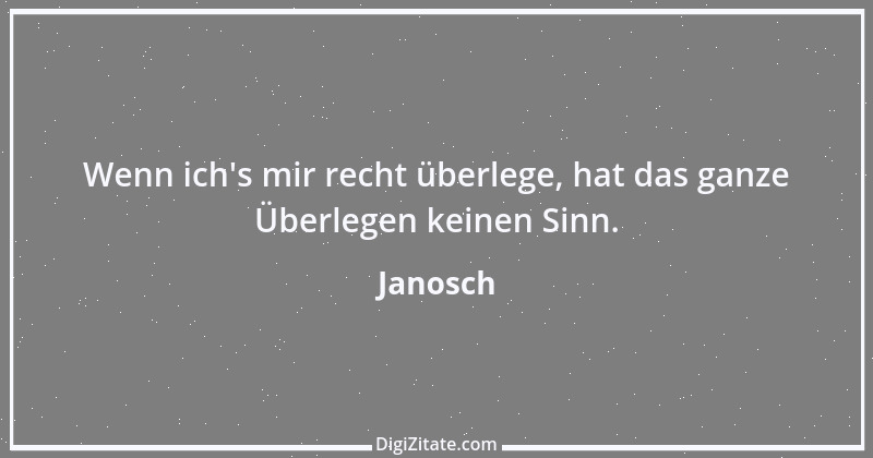 Zitat von Janosch 7