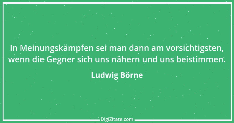 Zitat von Ludwig Börne 4