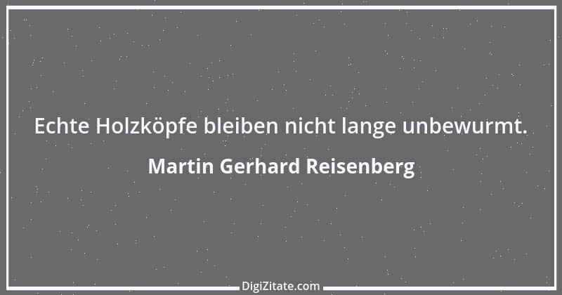 Zitat von Martin Gerhard Reisenberg 2197