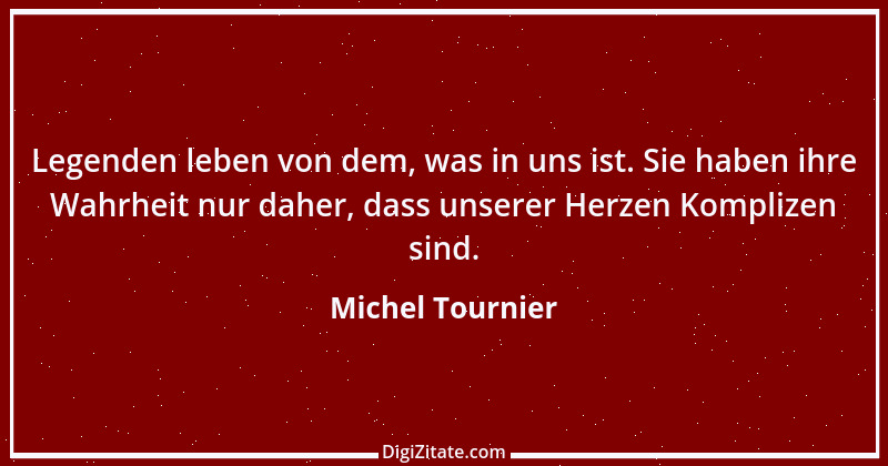 Zitat von Michel Tournier 20