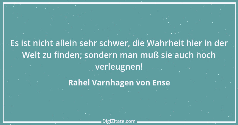 Zitat von Rahel Varnhagen von Ense 70