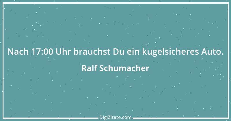 Zitat von Ralf Schumacher 15