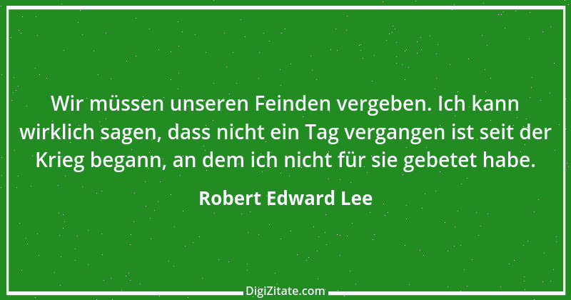 Zitat von Robert Edward Lee 2