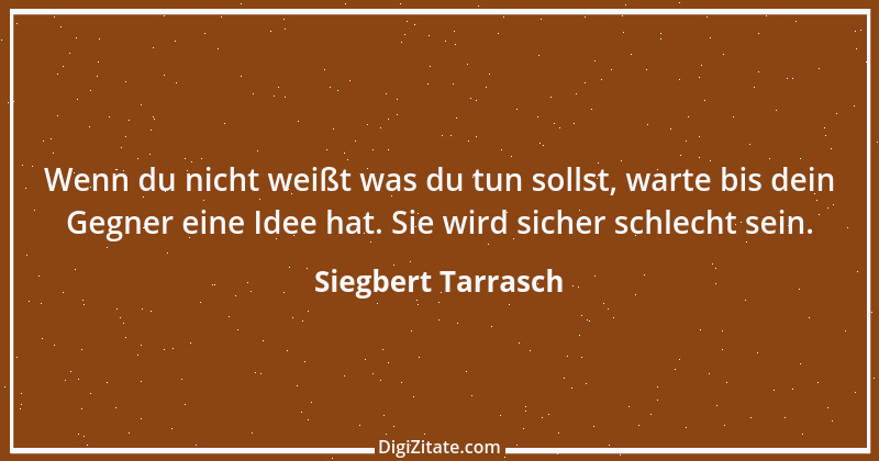 Zitat von Siegbert Tarrasch 15