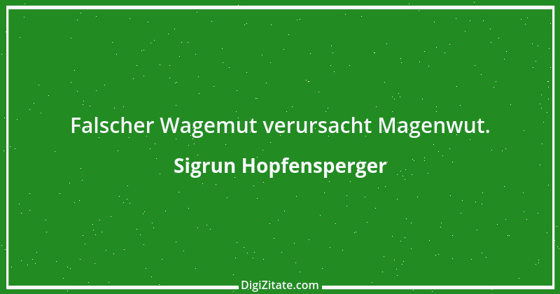 Zitat von Sigrun Hopfensperger 50