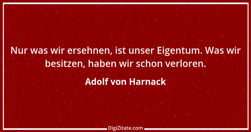 Zitat von Adolf von Harnack 5