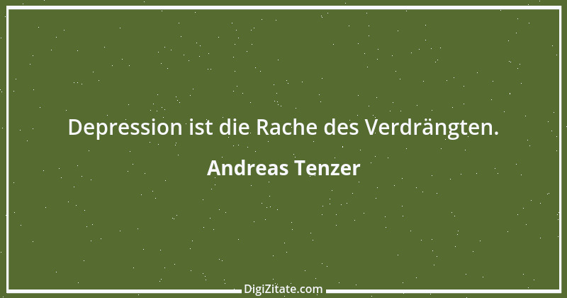 Zitat von Andreas Tenzer 226