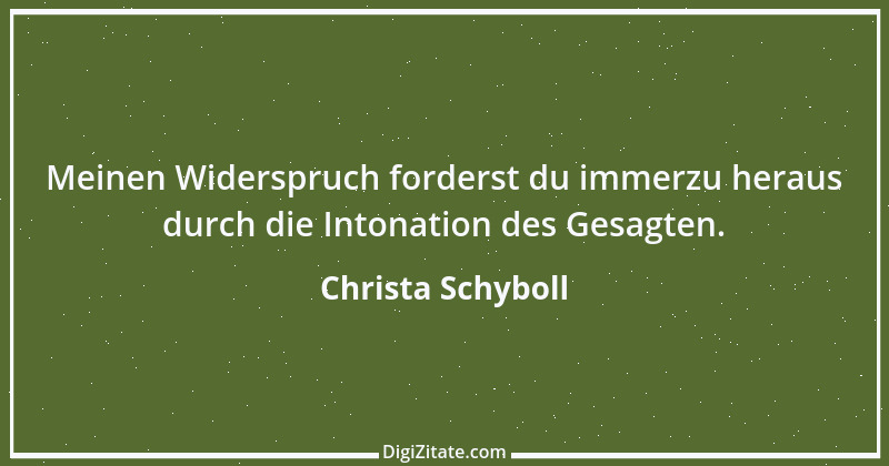 Zitat von Christa Schyboll 133