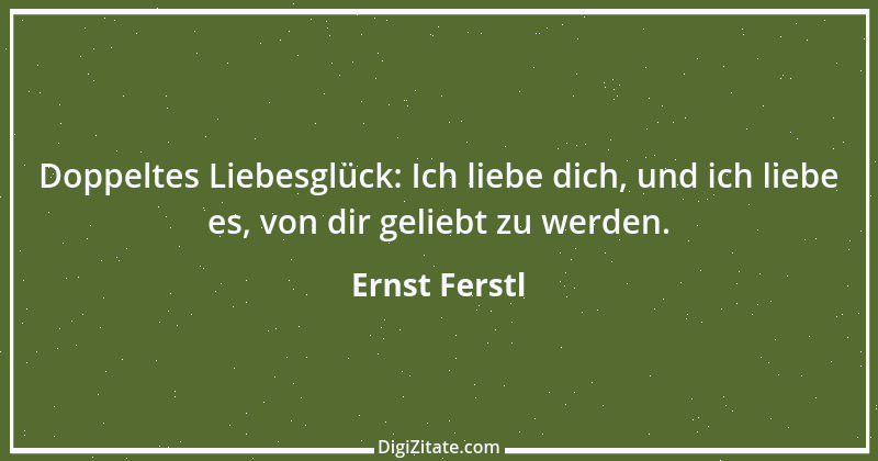 Zitat von Ernst Ferstl 324